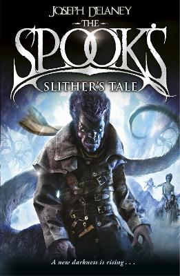Spook's: Slither's Tale by Joseph Delaney