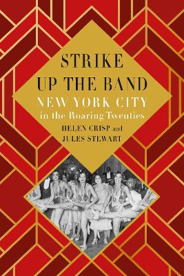 Strike Up the Band: New York City in the Roaring Twenties book
