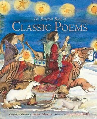 Barefoot Book of Classic Poems by Jackie Morris