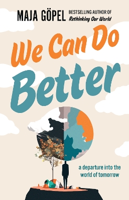 We Can Do Better: a departure into the world of tomorrow book