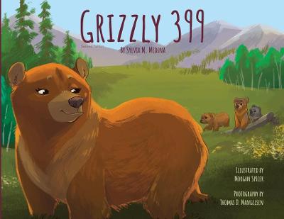 Grizzly 399: The Story of a Remarkable Bear book