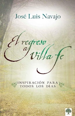 El regreso a Villa Fe: Inspiración para todos los días / Return to Villa Fe. Eve ryday Inspiration book