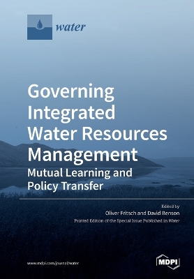 Governing Integrated Water Resources Management: Mutual Learning and Policy Transfer book