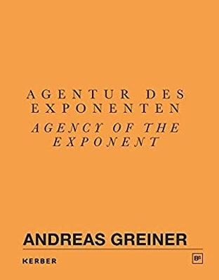 Andreas Greiner: Agency of the Exponent book