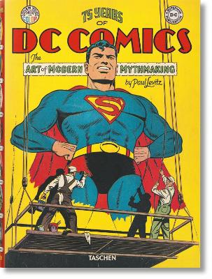 75 Years of DC Comics by Paul Levitz