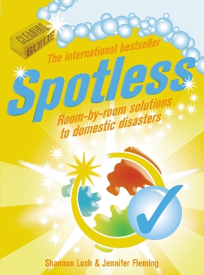 Spotless: Room-by-Room Solutions to Domestic Disasters book