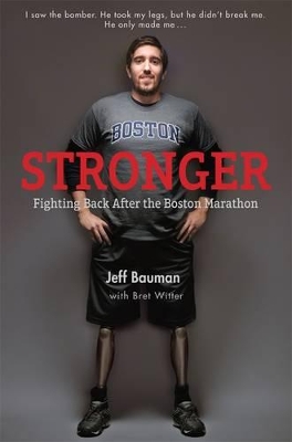 Stronger: Fighting Back After the Boston Marathon Bombing book