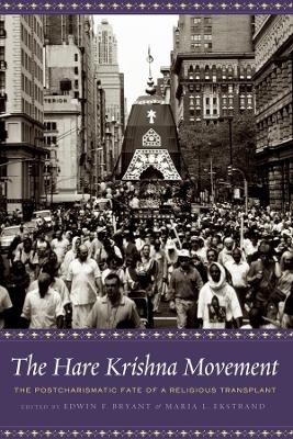 The Hare Krishna Movement: The Postcharismatic Fate of a Religious Transplant book