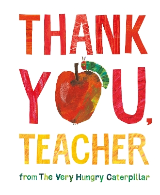 Thank You, Teacher from The Very Hungry Caterpillar book