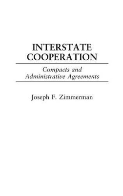 Interstate Cooperation by Joseph F. Zimmerman