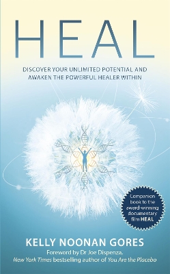 Heal: Discover your unlimited potential and awaken the powerful healer within book