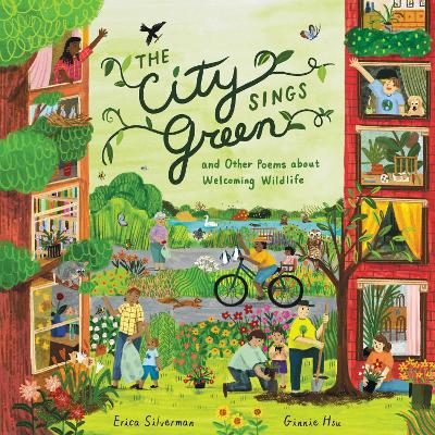 The City Sings Green & Other Poems About Welcoming Wildlife book