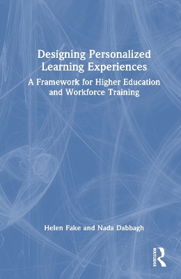 Designing Personalized Learning Experiences: A Framework for Higher Education and Workforce Training book