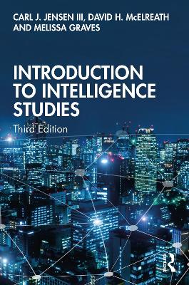 Introduction to Intelligence Studies by David H. McElreath