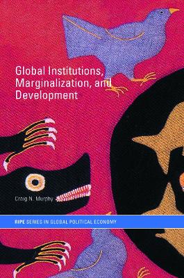 Global Institutions, Marginalization and Development book