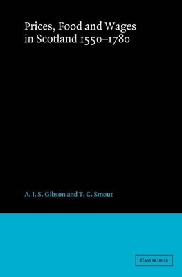 Prices, Food and Wages in Scotland, 1550-1780 book