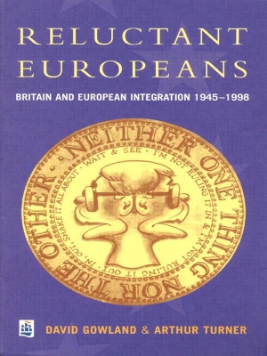 Reluctant Europeans by David Gowland