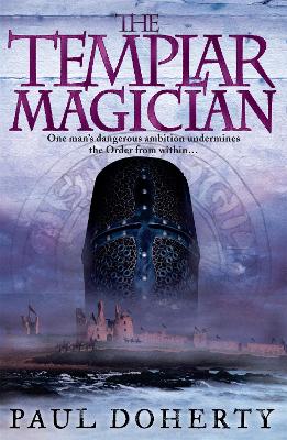 The Templar Magician (Templars, Book 2) by Paul Doherty