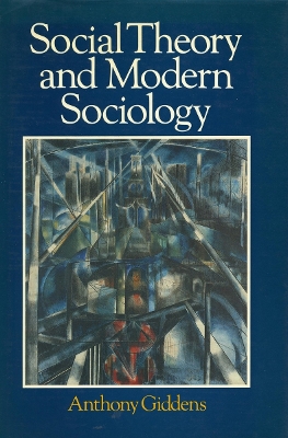 Social Theory and Modern Sociology book