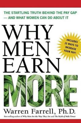 Why Men Earn More: The Startling Truth Behind the Pay Gap--and What Women Can Do About it book