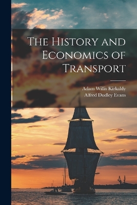 The History and Economics of Transport book