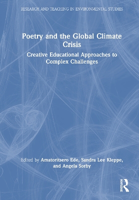 Poetry and the Global Climate Crisis: Creative Educational Approaches to Complex Challenges book