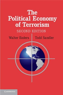 The Political Economy of Terrorism by Walter Enders