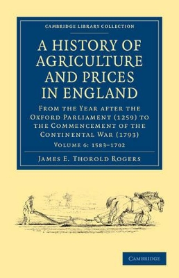 A History of Agriculture and Prices in England by James E. Thorold Rogers