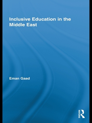 Inclusive Education in the Middle East by Eman Gaad