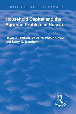 Household Capital and the Agrarian Problem in Russia by David O'Brien