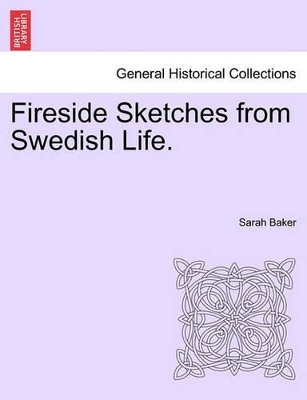 Fireside Sketches from Swedish Life. book
