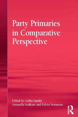 Party Primaries in Comparative Perspective by Giulia Sandri