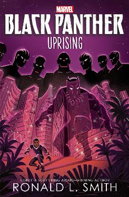 Black Panther: Black Panther: Uprising by Ronald L. Smith