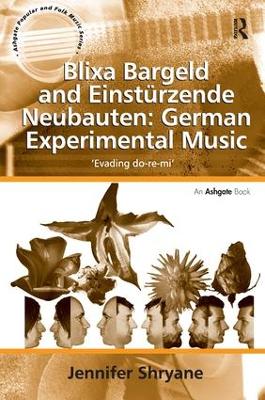 Blixa Bargeld and Einsturzende Neubauten: German Experimental Music book