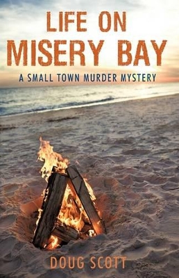 Life on Misery Bay: A Somewhat Fictional Memoir book