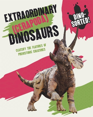 Dino-sorted!: Extraordinary (Cerapoda) Dinosaurs book