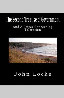 Second Treatise of Government and a Letter Concerning Toleration by John Locke