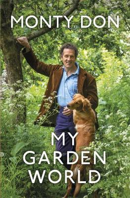 My Garden World: the Sunday Times bestseller book