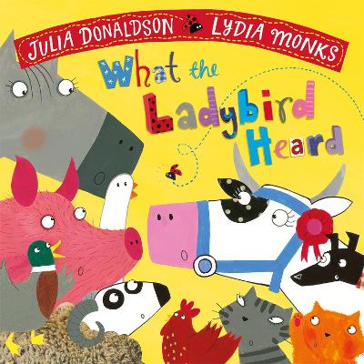What the Ladybird Heard by Julia Donaldson