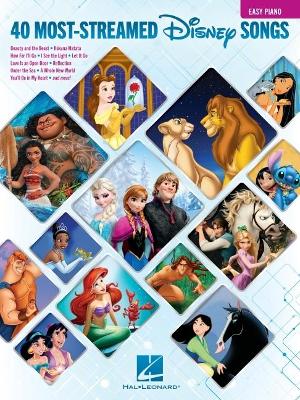 The 40 Most-Streamed Disney Songs: For Easy Piano book