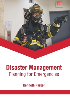 Disaster Management: Planning for Emergencies book