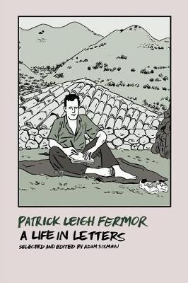 Patrick Leigh Fermor: A Life in Letters book