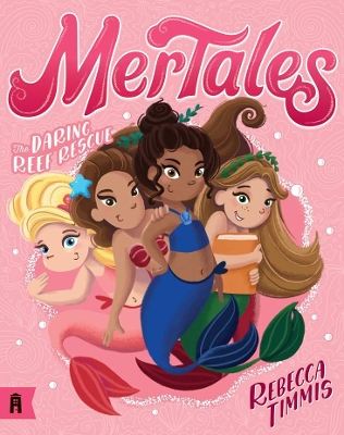 The Daring Reef Rescue: MerTales 2 by Rebecca Timmis