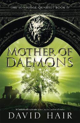 Mother of Daemons: The Sunsurge Quartet Book 4 book