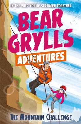 A Bear Grylls Adventure 10: The Mountain Challenge book