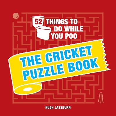 52 Things to Do While You Poo: The Cricket Puzzle Book book