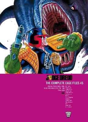 Judge Dredd: The Complete Case Files 45: Volume 45 book