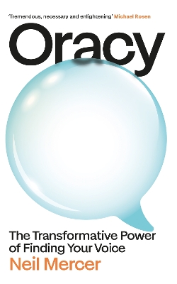 Oracy: The Transformative Power of Finding Your Voice book