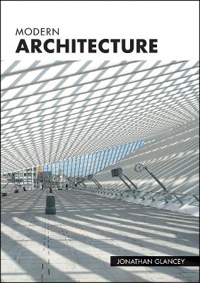 Modern Architecture by Jonathan Glancey