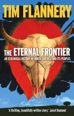 Eternal Frontier: An Ecological History Of North America & Its Peoplles book